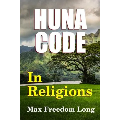 The Huna Code In Religions - Paperback