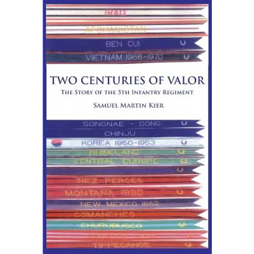 Two Centuries of Valor: The Story of the 5th Infantry Regiment - Paperback