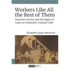 Workers Like All the Rest of Them: Domestic Service and the Rights of Labor in Twentieth-Century Chile - Hardcover