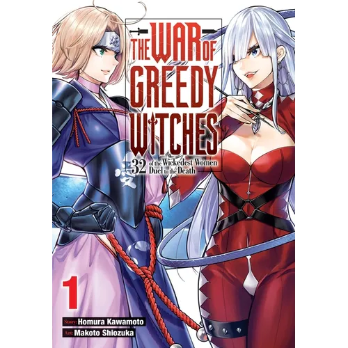 The War of Greedy Witches, Vol. 1: 32 of the Wickedest Women Duel to the Death Volume 1 - Paperback