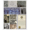 Then Fight For It!: The Largest Peaceful Redistribution of Wealth in the History of Mankind and the Creation of the North Slope Borough - Paperback
