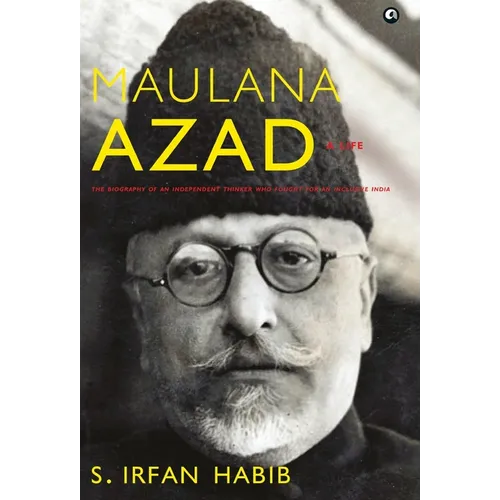 Maulana Azad: A Life - Hardcover