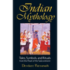 Indian Mythology: Tales, Symbols, and Rituals from the Heart of the Subcontinent - Paperback