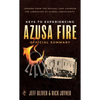 Keys to Experiencing Azusa Fire Official Summary: Lessons from the Revival that Changed the Landscape of Global Christianity - Paperback