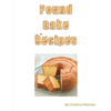 Pound Cake Recipes: Each recipe has a following Note page to follow, easy to make - Paperback