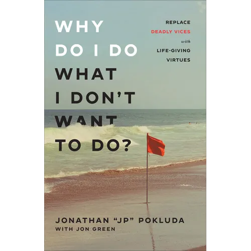 Why Do I Do What I Don't Want to Do? - Hardcover