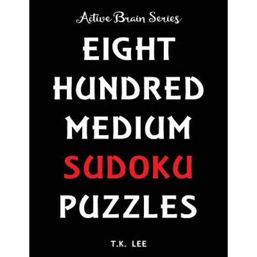 800 Medium Sudoku Puzzles To Keep Your Brain Active For Hours: Active Brain Series Book - Paperback