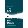 The End of the Middle: What a society of extremes means for people, politics and business - Paperback
