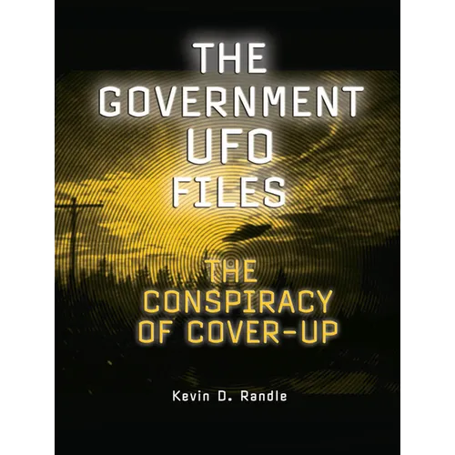 The Government UFO Files: The Conspiracy of Cover-Up - Paperback