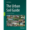 The Urban Soil Guide: A Field and Lab Manual - Paperback