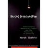 Beyond Greed and Fear: Understanding Behavioral Finance and the Psychology of Investing - Paperback