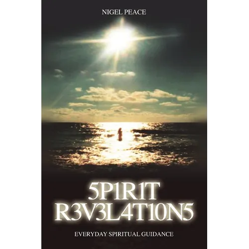 Spirit Revelations ... Everyday Spiritual Guidance - Paperback