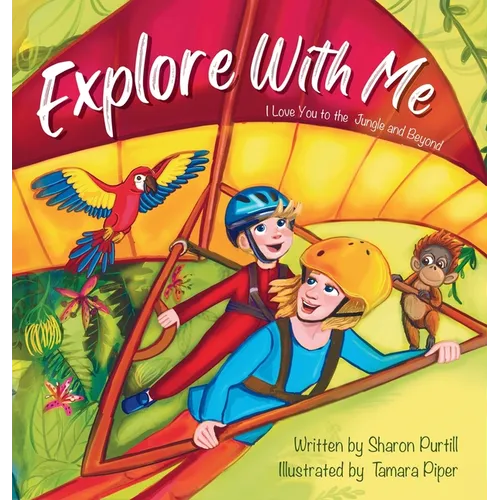 Explore With Me: I Love You to the Jungle and Beyond (Mother and Son Edition) - Hardcover