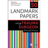 50 Landmark Papers every Trauma Surgeon Should Know - Paperback