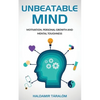 Unbeatable Mind: Motivation, Personal Growth and Metal Toughness - Paperback