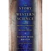 The Story of Western Science: From the Writings of Aristotle to the Big Bang Theory - Hardcover
