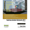 Exploring Autodesk Navisworks 2017 - Paperback
