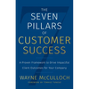 The Seven Pillars of Customer Success: A Proven Framework to Drive Impactful Client Outcomes for Your Company - Paperback