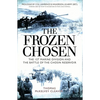 The Frozen Chosen: The 1st Marine Division and the Battle of the Chosin Reservoir - Paperback
