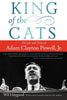 King of the Cats: The Life and Times of Adam Clayton Powell, Jr. - Paperback