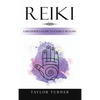 Reiki: A Beginner's Guide to Energy Healing - Hardcover