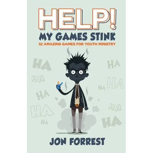 Help! My Games Stink: 52 Amazing Games for Youth Ministry - Paperback