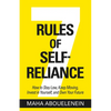 7 Rules of Self-Reliance: How to Stay Low, Keep Moving, Invest in Yourself, and Own Your Future - Hardcover