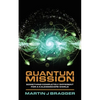 Quantum Mission: Something Completely Different For a Kaleidoscope World - Paperback