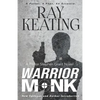 Warrior Monk: A Pastor Stephen Grant Novel - Paperback