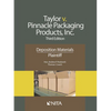 Taylor v. Pinnacle Packaging Products, Inc.: Deposition Materials, Plaintiff - Paperback