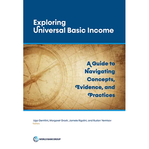 Exploring Universal Basic Income: A Guide to Navigating Concepts, Evidence, and Practices - Paperback