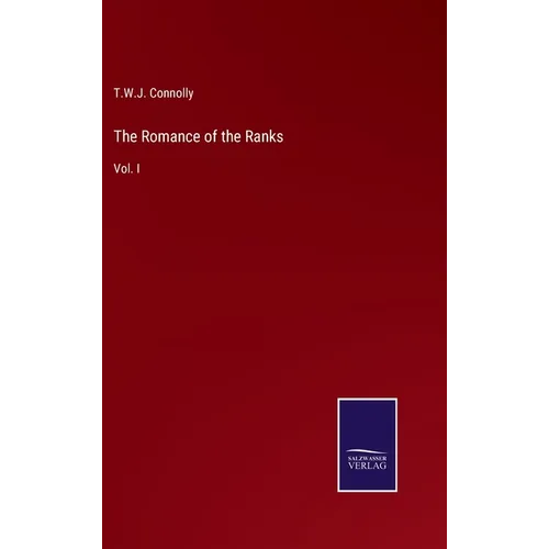 The Romance of the Ranks: Vol. I - Hardcover