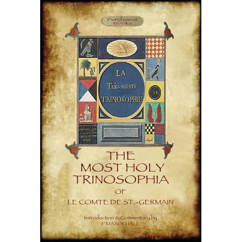 The Most Holy Trinosophia - with 24 additional illustrations, omitted from the original 1933 edition (Aziloth Books) - Paperback