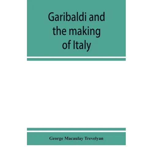 Garibaldi and the making of Italy, (June-November 1860) - Paperback