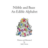 Nibble and Buzz: An Edible Alphabet - Hardcover