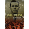 Escape from Davao: The Forgotten Story of the Most Daring Prison Break of the Pacific War - Paperback