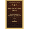 History Of The Twelfth Regiment: Pennsylvania Reserve Volunteer Corps, Forty-First Regiment Of The Line (1891) - Hardcover