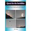 Quest for the Invisibles: The Discovery of Unseen Craft and Beings that Reside in the Invisible World All Around Us - Paperback