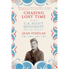 Chasing Lost Time: The Life of C. K. Scott Moncrieff: Soldier, Spy, and Translator - Paperback