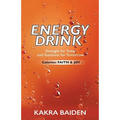 Energy Drink: Calories: Faith and Joy - Paperback