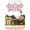 The Chitlin' Circuit: And the Road to Rock 'n' Roll - Paperback