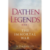 Dathen Legends Book 1: The Immortal War - Paperback