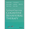 Teaching and Supervising Cognitive Behavioral Therapy - Paperback