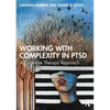 Working with Complexity in Ptsd: A Cognitive Therapy Approach - Paperback