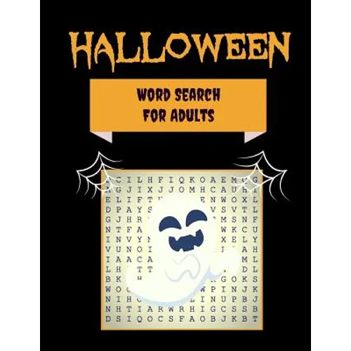 Halloween Word Search For Adults: 30+ Spooky Puzzles With Scary Pictures Trick-or-Treat Yourself to These Eery Large-Print Word Find Puzzles! - Paperback