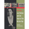 Lise Meitner and the Dawn of the Nuclear Age - Paperback
