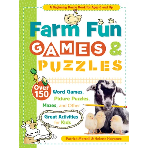Farm Fun Games & Puzzles: Over 150 Word Games, Picture Puzzles, Mazes, and Other Great Activities for Kids - Paperback