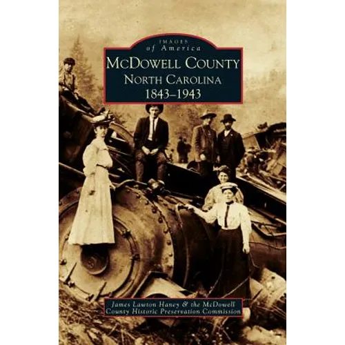 McDowell County: North Carolina: 1843-1943 - Hardcover
