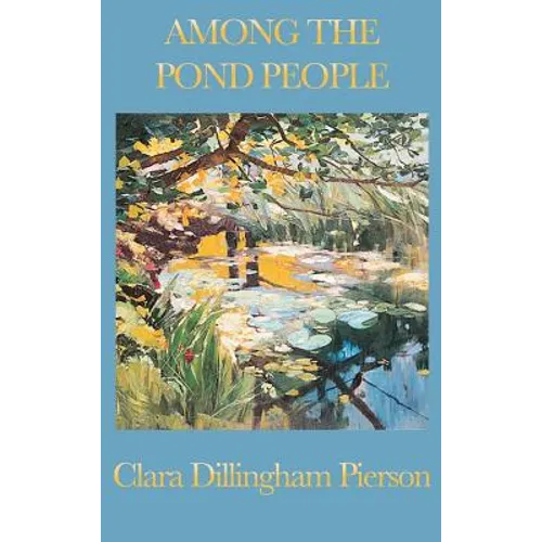 Among the Pond People: Classic Animal Stories for Young Readers - Hardcover