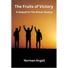 The Fruits of Victory: A Sequel to The Great Illusion - Paperback